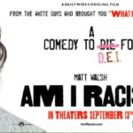 ‘a-must-see’:-even-liberals-raving-about-matt-walsh’s-‘am-i-racist?’