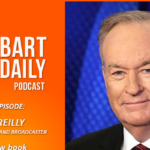 breitbart-news-daily-podcast-ep.-621:-bill-o’reilly-on-‘confronting-the-presidents’