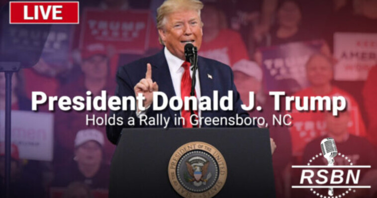 watch-live:-president-trump-delivers-remarks-at-rally-in-greensboro-north-carolina