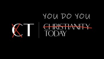 ‘christianity-today’-officially-changes-name-to-‘you-do-you-today’