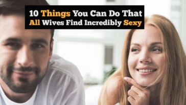 10-things-you-can-do-that-all-wives-find-incredibly-sexy