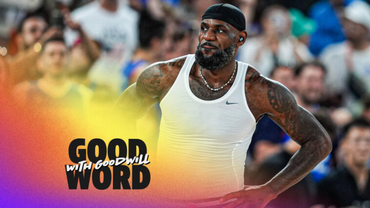 lebron’s-olympics-hangover,-nba-cup-knockout-round-&-wnba-expansion-draft-|-good-word-with-goodwill