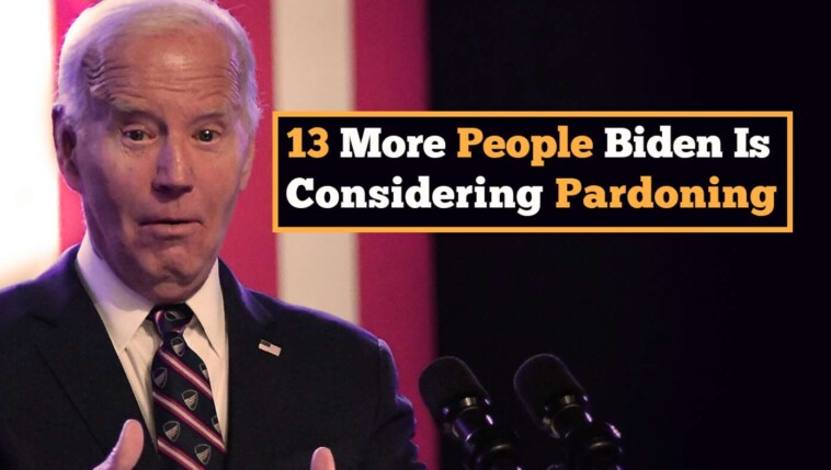 13-more-people-biden-is-considering-pardoning