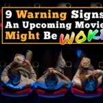 9-warning-signs-an-upcoming-movie-might-be-woke