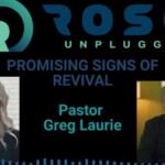 pastor-greg-laurie-joins-rose-unplugged:-promising-signs-of-revival-(audio)