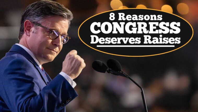 8-reasons-congress-deserves-raises