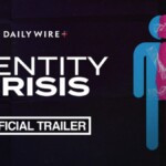 the-daily-wire-and-turning-point-usa-team-up-for-new-documentary:-‘identity-crisis’