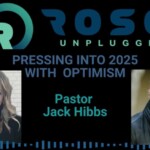 pastor-jack-hibbs-joins-rose-unplugged-for-special-new-year’s-message:-an-air-of-optimism-for-2025:-can-you-feel-it?-(audio)