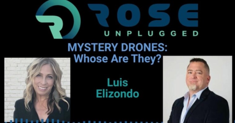 rose-unplugged:-mystery-drones:-whose-are-they?-(audio)