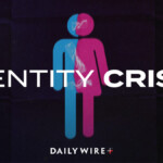 ‘identity-crisis’-now-streaming-exclusively-on-dailywire+