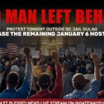 no-man-left-behind-january-6-patriots-will-be-outside-dc-jail-tonight-calling-for-release-of-all-remaining-j6-hostages!