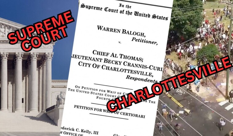 supreme-ct.-filing-exposes-how-charlottesville-officials-enabled-2017-violence-to-suppress-speech