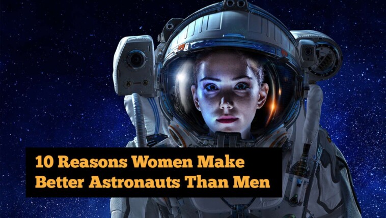 10-reasons-women-make-better-astronauts-than-men