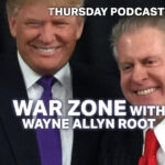 watch-live:-the-war-zone-podcast-with-wayne-allyn-root-presented-by-the-gateway-pundit