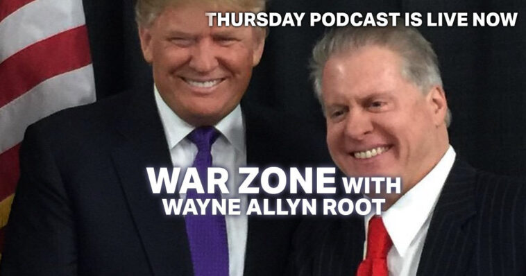 watch-live:-the-war-zone-podcast-with-wayne-allyn-root-presented-by-the-gateway-pundit