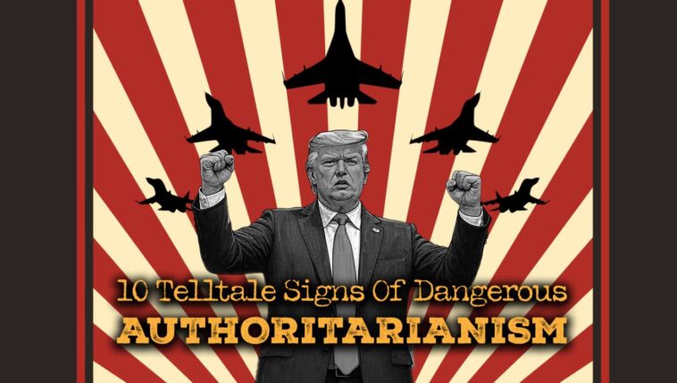 10-telltale-signs-of-dangerous-authoritarianism