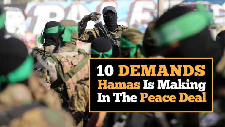 10-demands-hamas-is-making-in-the-peace-deal