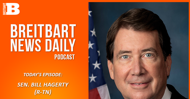 breitbart-news-daily-podcast-ep-890:-sen.-bill-hagerty-on-his-bill-supporting-community-banks-and-credit-unions