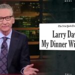 bill-maher-hits-back-at-larry-david’s-‘dumb’-nyt-op-ed-criticizing-his-dinner-with-trump