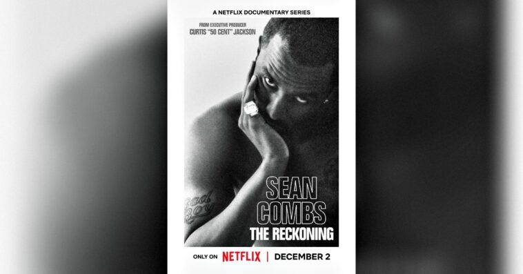 50-cent-produced-documentary-about-sean-‘diddy’-combs-‘the-reckoning’-gets-december-release-date-on-netflix