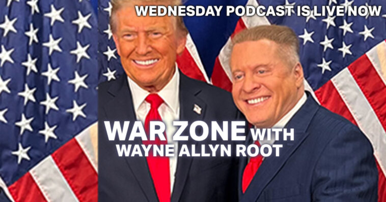 watch-live:-the-war-zone-podcast-with-wayne-allyn-root-presented-by-the-gateway-pundit