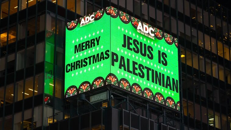 ‘jesus-is-palestinian’-billboard-in-times-square-this-week-placed-by-arab-american-rights-group