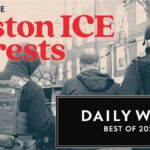 best-of-2025:-ice-agents-bring-hell-to-boston-with-the-daily-wire