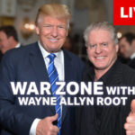 watch-live:-the-war-zone-podcast-with-wayne-allyn-root-presented-by-the-gateway-pundit-chaos-in-minnesota-and-more!