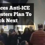 ice-protesters-reveal-next-9-places-they-will-attack