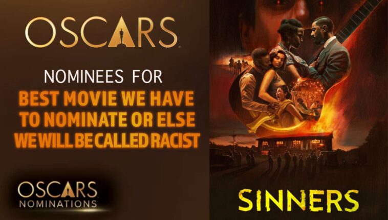 ‘sinners’-nominated-for-‘best-movie-we-have-to-nominate-or-else-we-will-be-called-racist’