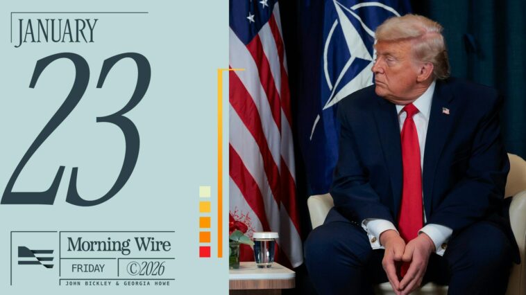 morning-brief:-trump’s-greenland-deal,-march-for-life,-&-australia’s-new-anti-hate-law