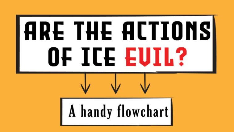 wondering-if-ice-is-doing-something-evil?-check-out-our-flowchart!