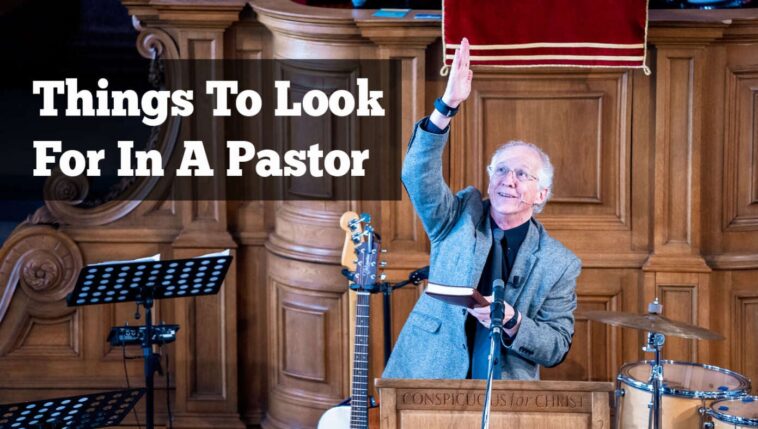 11-things-to-look-for-in-a-pastor