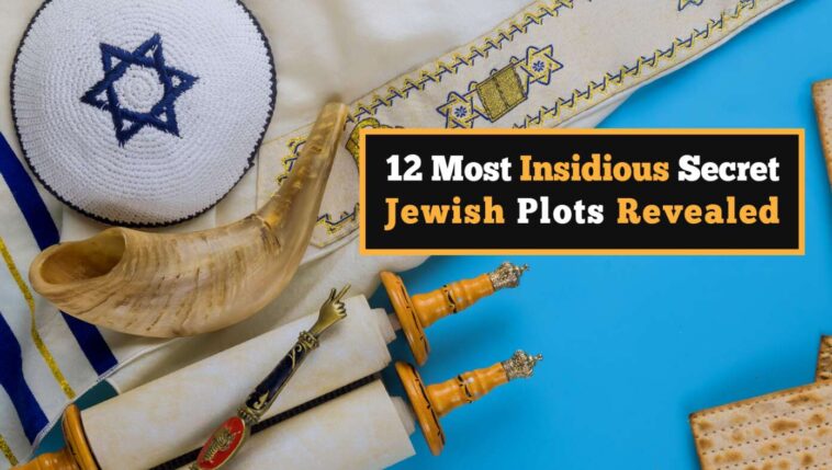 12-most-insidious-secret-jewish-plots-revealed