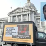 ads-in-liberal-ca-cities-address-sobering-reality-of-men-in-women’s-prisons