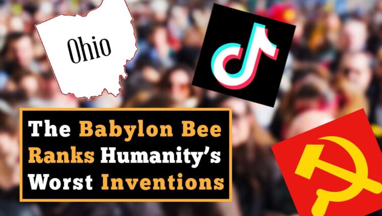 the-babylon-bee-ranks-humanity’s-worst-inventions