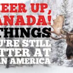 cheer-up,-canada:-here-are-7-things-you’re-still-better-at-than-america