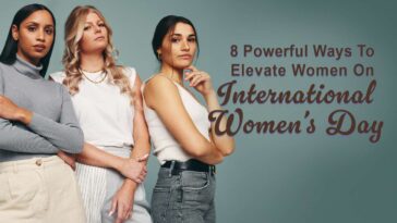 8-powerful-ways-to-elevate-women-on-international-women’s-day