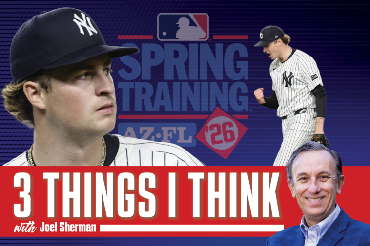 joel-sherman’s-3-things-i-think:-cam-schlittler’s-importance-to-yankees