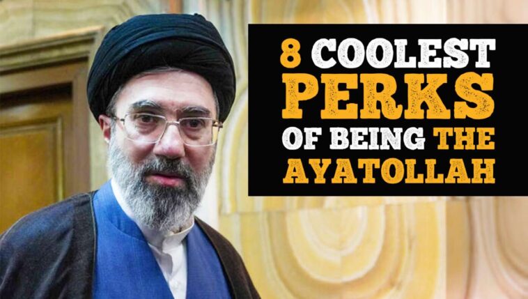 8-coolest-perks-of-becoming-the-new-ayatollah