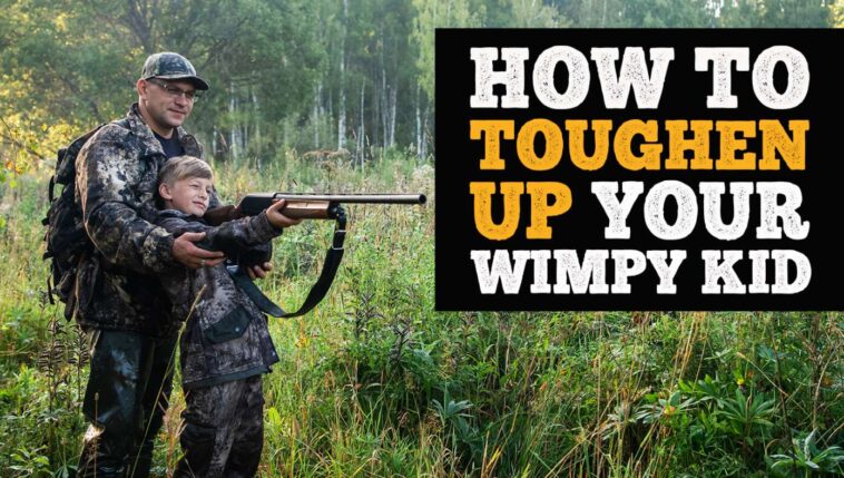 7-ways-to-toughen-up-your-wimpy-kid