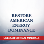 to-deliver-on-the-america-first-energy-agenda,-we-must-dominate-the-critical-minerals-race
