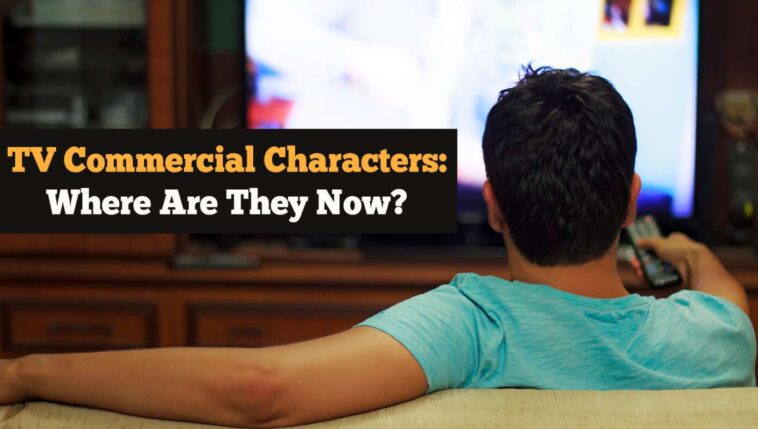 famous-tv-commercial-characters:-where-are-they-now?