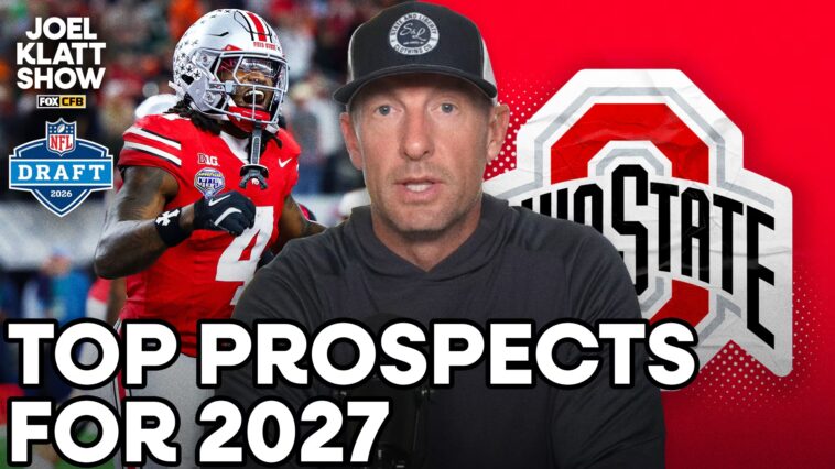 2027-nfl-draft-big-board:-joel-klatt-reveals-way-too-early-top-10