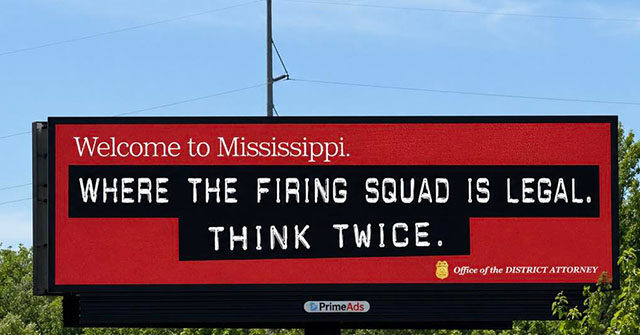 mississippi-billboard-reminds-would-be-criminals:-‘firing-squad-is-legal.-think-twice’