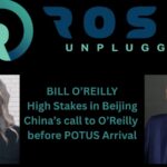 rose-unplugged:-high-stakes-in-beijing-–-china’s-call-to-bill-o’reilly-before-trump’s-arrival-(audio)