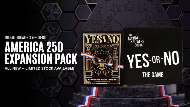 michael-knowles-announces-‘yes-or-no:-america-250-expansion-pack’-in-honor-of-america’s-250th