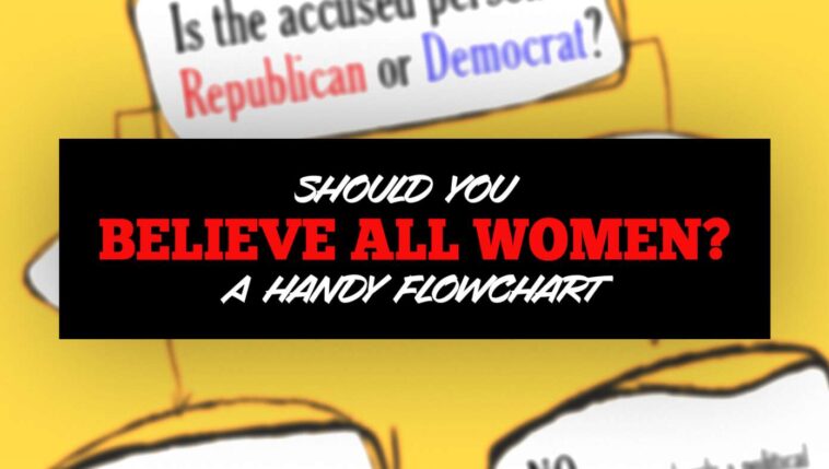 should-you-believe-all-women?-a-handy-flowchart