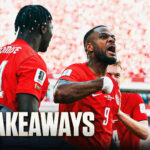 4-takeaways-from-canada’s-world-cup-opener-vs.-bosnia-and-herzegovina