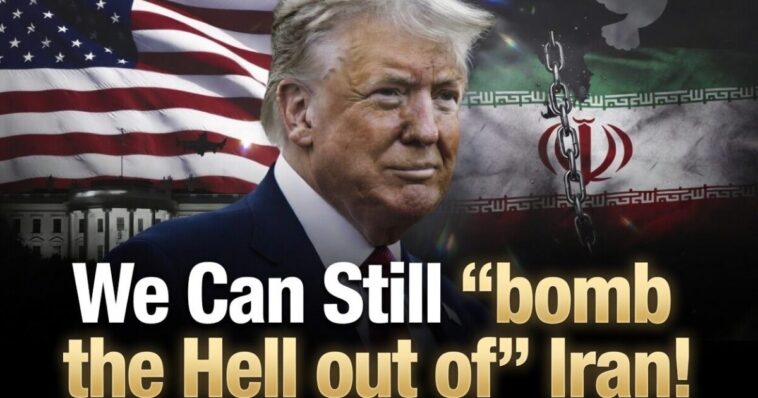 the-iran-deal:-no-surrender,-no-$300-billion-gift,-and-we-can-still-“bomb-the-hell-out-of-iran”